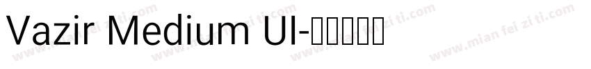 Vazir Medium UI字体转换